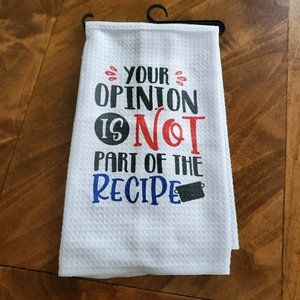 Your Opinion Is Not Part Of The Recipe Waffle Knit Tea Towel